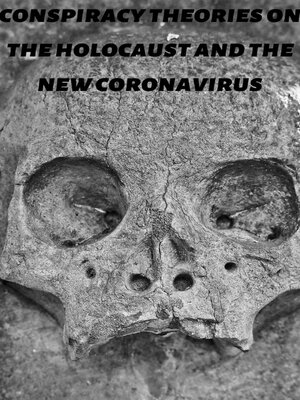 cover image of Conspiracy Theories On the Holocaust and the New Coronavirus